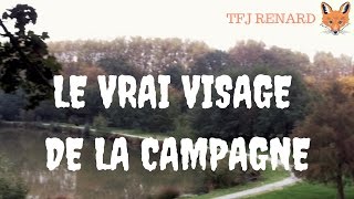 Le vrai visage de la campagne - Partie 1/2