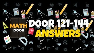 Escape Room : Math Doors Door 121-144 Answers