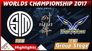 TSM vs FW Highlights - Team Solo Mid vs Flash Wolves World Championship 2017 Group Stage