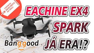 LANÇAMENTO! Eachine EX4 a partir de 798,00 na Banggood - CUPOM NO VÍDEO (promoção Novembro 2019)