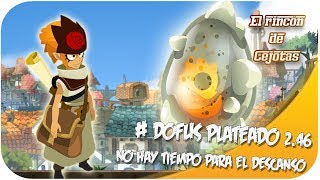 [DOFUS] Guía DOFUS PLATEADO 6: No hay tiempo para el descanso | Astrub 2.46