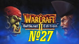 Прохождение Warcraft II BNE Серия 27 "Осада Куль-Тираса"