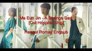 Ma Eun Jin - A Strange Day Ost Hospital Ship [Hangul Romaji Engsub]