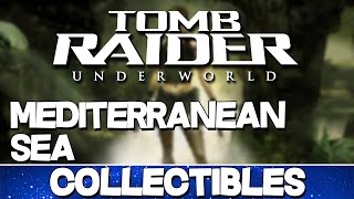 Tomb Raider Underworld | Mediterranean Sea All Collectibles Guide (Treasures/Relics)