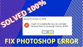Fix Photoshop Error - because there is not enough Memory (RAM)