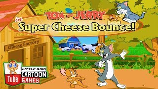 Tom And Jerry - Super Cheese Bounce. Fun Tom and Jerry 2017 Games. Baby Games  #LITTLEKIDS