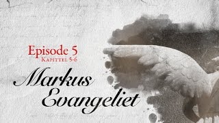 Markusevangeliet: Episode 5