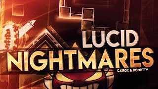 LUCID NIGHTMARES 100% [EXTREME DEMON] By CairoX & DonutTV | Geometry Dash
