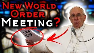 PROPHECY ALERT: POPE'S NEW WORLD ORDER MEETING FULFILLS END TIME BIBLE PROPHECY!!!