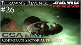 Thrawn's Removal [Ep 26] Thrawn's Revenge 2.3 Preview - Star Wars: Empire at War Mod