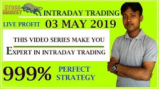 Intraday Trading Live Profit With Perfect Strategy 03 May 2019