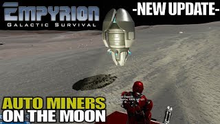 UPDATE & AUTO MINERS ON THE MOON | Empyrion Galactic Survival | Let's Play Gameplay | S15E14