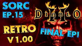 D2 Classic V1.00 Retro: Cold Sorc Ep.15 (Final)