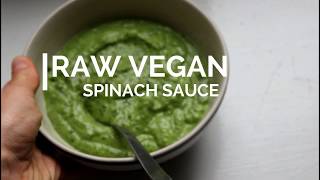 RAW VEGAN SPINACH SAUCE (SUPER EASY)