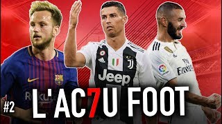 L'ACTU FOOT |  La remontée du Real | Pas de but pour CR7 | Rakitic reste