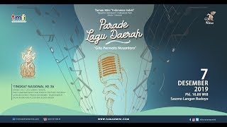Parade Lagu Daerah Ke 36 "Gita Permata Nusantara" - Taman Mini Indonesia Indah 2019
