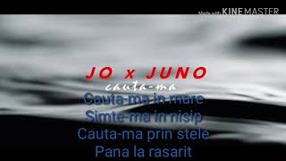 Jo x Juno - Cauta-mă  (versuri)