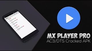 MX Player Pro ads free Latest APK 1.9.17 Version 2018 Free Download