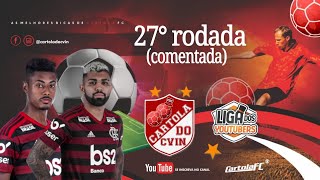 CARTOLA DO CVIN 27ª COMENTANDO JOGADORES