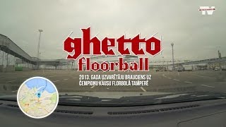 Ghetto Floorball 2013. uzvarētāju brauciens uz Čempionu kausu florbolā Tamperē