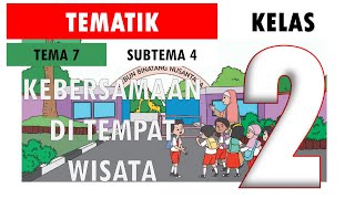 Revisi Soal Tematik Kelas 2 Tema 7 Subtema 4 | Kebersamaan di Tempat Wisata