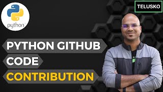 #75 Python Tutorial for Beginners |  Python GitHub Code Contribution