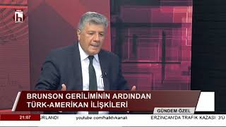 Türkiye ile ABD arasındaki kriz / Gündem Özel 1.Bölüm - 25 Ağustos