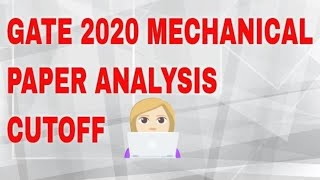 GATE 2020 MECHANICAL CUTOFF|| GATE 2020 MECHANICAL PAPER ANALYSIS