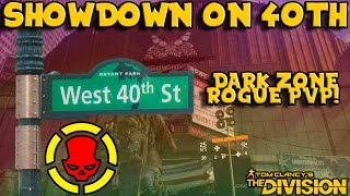 The Showdown on W 40th Street! (The Division) Dark Zone PvP!