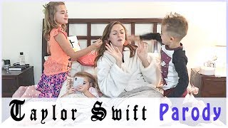 Taylor Swift - “This Is Why We Can’t Have Nice Things” (MOM PARODY)