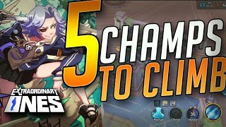 TOP 5 BEST CHAMPS TO CLIMB! | Extraordinary Ones