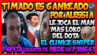 "P4PITA,¿CUÁNTO TE MIDE LA P1NG4?"TIMADO ES GANKEADO POR ALESSIA EN PLENO STREAM !!! -DOTA 2