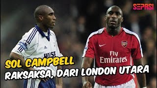 Mengenang Sol Campbell, Berawal Dari Tottenham Hotspur Menjadi Legenda di Arsenal