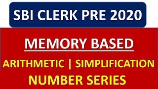 SBI CLERK PRE 2020 MEMORY BASED NUMBER SERIES, ARITHMETIC, SIMPLIFICATION