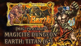 [FFRK] Magicite 6* | Earth - Titan (MAG - First Clear) #1306