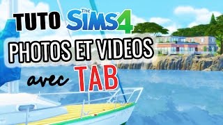 PHOTOS ET VIDEOS AVEC TAB - Tutoriel Sims 4