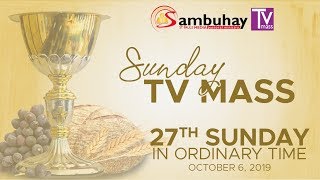 Sambuhay TV Mass | 27th Sunday of Ordinary Time | October 6, 2019