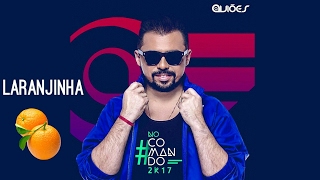 Xande Aviões - Laranjinha - Abril 2017 - Lançamento 2017