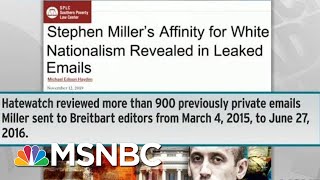 E-Mails Show Racism Stephen Miller Brought To Trump White House | Rachel Maddow | MSNBC