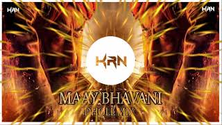 MAAY BHAVANI - DJ KARAN KRN - HAI GANE DHOL MIX -320KB