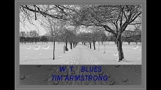 W. T. Blues - recorded by Tim Armstrong