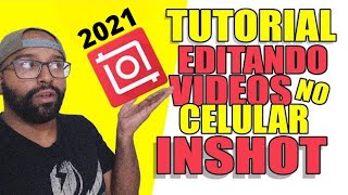Como editar video no celular usando o Inshot (Tutorial Completo 2019) | Como usar o Inshot?