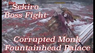 Sekiro: Shadows Die Twice - True Corrupted Monk Boss Fight - Fountainhead Palace