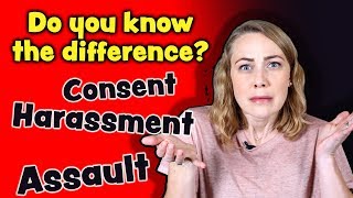 What is Consent, Assault & Harassment? | Kati Morton