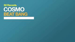 Cosmo - Beat Bang (Original Mix)