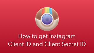 Tutorial how to get Instagram Client ID and Client Secret ID API