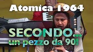 Atomica 1964 - Orchestrina di molto agevole - Secondo... Un pezzo da 90!