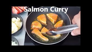 Salmon Curry : Quick & Easy