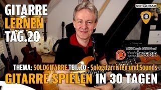 Gitarre Lernen Tag 20 - Gitarre spielen in 30 Tagen - Sologitarristen und Sounds
