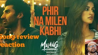 Phir Na Milen Kabhi Song Review #SupragyaKumar #PhirNaMilenKabhi  #Malang #5YearsOfvivo